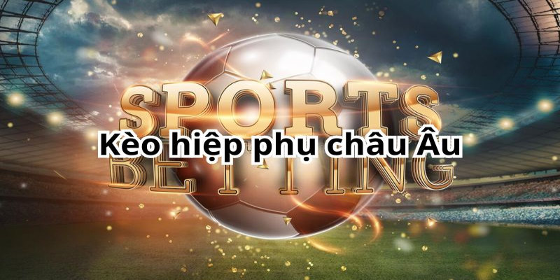 Giới thiệu kèo hiệp phụ Extra Time