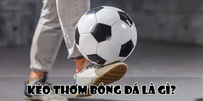 thủ thuật soi kèo Kèo thơm