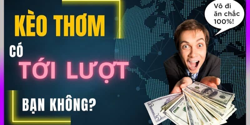 Kèo thơm khi đặt cược cần kiểm soát vốn