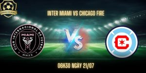 Nhận Định Inter Miami Vs Chicago Fire - Nỗi Nhớ Messi