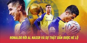 Ronaldo Rời Al Nassr Và Sự Thật Dần Được Hé Lộ