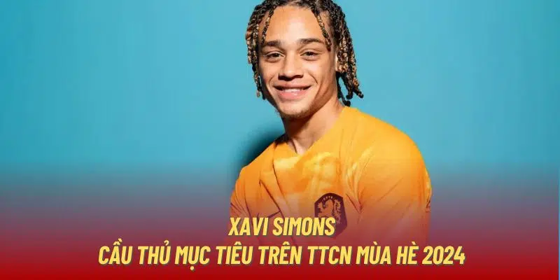 Xavi Simons - Cầu Thủ Mục Tiêu Trên TTCN Mùa Hè 2024